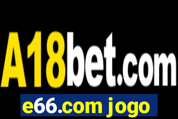 e66.com jogo